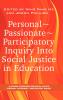 Personal Passionate Participatory Inquiry Into Social Justice in Education (Hc)