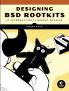 Designing BSD Rootkits