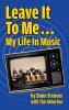 Leave It To Me... My Life In Music (hardback)