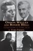 Orson Welles and Roger Hill