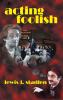 Acting Foolish (hardback)