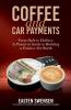 Coffee and Car Payments