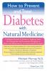 How to Prevent and Treat Diabetes with Natural Medicine
