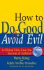 How to Do Good & Avoid Evil