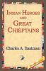Indian Heroes and Great Chieftains