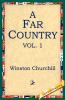A Far Country Vol1