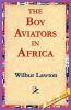 The Boy Aviators in Africa