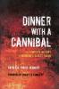 Dinner with a Cannibal