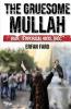 The Gruesome Mullah