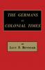 The Germans in Colonial Times