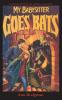 My Babysitter Goes Bats