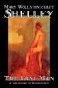 The Last Man by Mary Wollstonecraft Shelley Fiction Classics