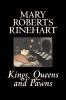 Kings Queens and Pawns by Mary Roberts Rinehart History