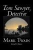 Tom Sawyer Detective by Mark Twain Fiction Classics