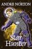 Star Hunter by Andre Norton Science Fiction Adventure
