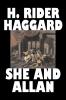 She and Allan by H. Rider Haggard Fiction Fantasy Action & Adventure Fairy Tales Folk Tales Legends & Mythology
