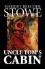 Uncle Tom's Cabin by Harriet Beecher Stowe Fiction Classics