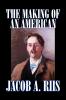 The Making of an American by Jacob A. Riis Biography & Autobiography History