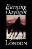 Burning Daylight by Jack London Fiction Classics