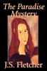 The Paradise Mystery by J. S. Fletcher Fiction Mystery & Detective Historical