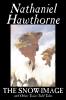 The Snow-Image and Other Twice-Told Tales by Nathaniel Hawthorne Fiction Classics Historical