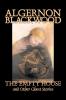 The Empty House and Other Ghost Stories by Algernon Blackwood Fiction Horror Classics