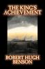 The King's Achievement by Robert Hugh Benson Fiction Literary Christian Science Fiction