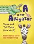 A is for Alligator