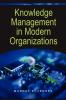 Knowledge Management in Modern Organizations
