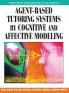 Agent-Based Tutoring Systems by Cognitive and Affective Modeling