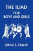 The Iliad for Boys and Girls (Yesterday's Classics)