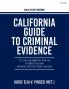 California Guide to Criminal Evidence 2024-25 (8th edition)