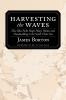 Harvesting the Waves