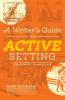 A Writer's Guide to Active Setting