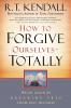 How To Forgive Ourselves Totally