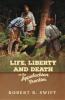 Life Liberty and Death on the Appalachian Frontier