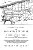 Pioneer History of the Holland Land Purchase of Western New York Embracing Some Account of the Ancient Remains
