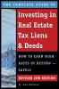 The Complete Guide to Investing in Real Estate Tax Liens & Deeds