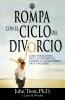 Rompa Con el Ciclo del Divorcio