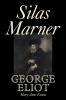 Silas Marner by George Eliot Fiction Classics