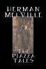 The Piazza Tales by Herman Melville Fiction Classics Literary