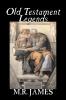 Old Testament Legends by M. R. James Fiction Classics Horror
