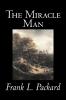 The Miracle Man by Frank L. Packard Fiction Literary Action & Adventure