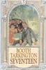 Seventeen by Booth Tarkington Fiction Political Literary Classics
