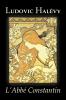 L'Abbe Constantin by Ludovic Halevy Fiction Classics Literary