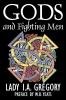 Gods and Fighting Men by Lady I. A. Gregory Fiction Fantasy Literary Fairy Tales Folk Tales Legends & Mythology