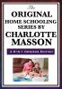 The Original Home Schooling Series by Charlotte Mason / Edition 6