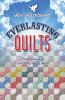 Everlasting Quilts - Print-On-Demand Edition