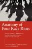 Anatomy of Four Race Riots