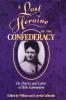 A Lost Heroine of the Confederacy